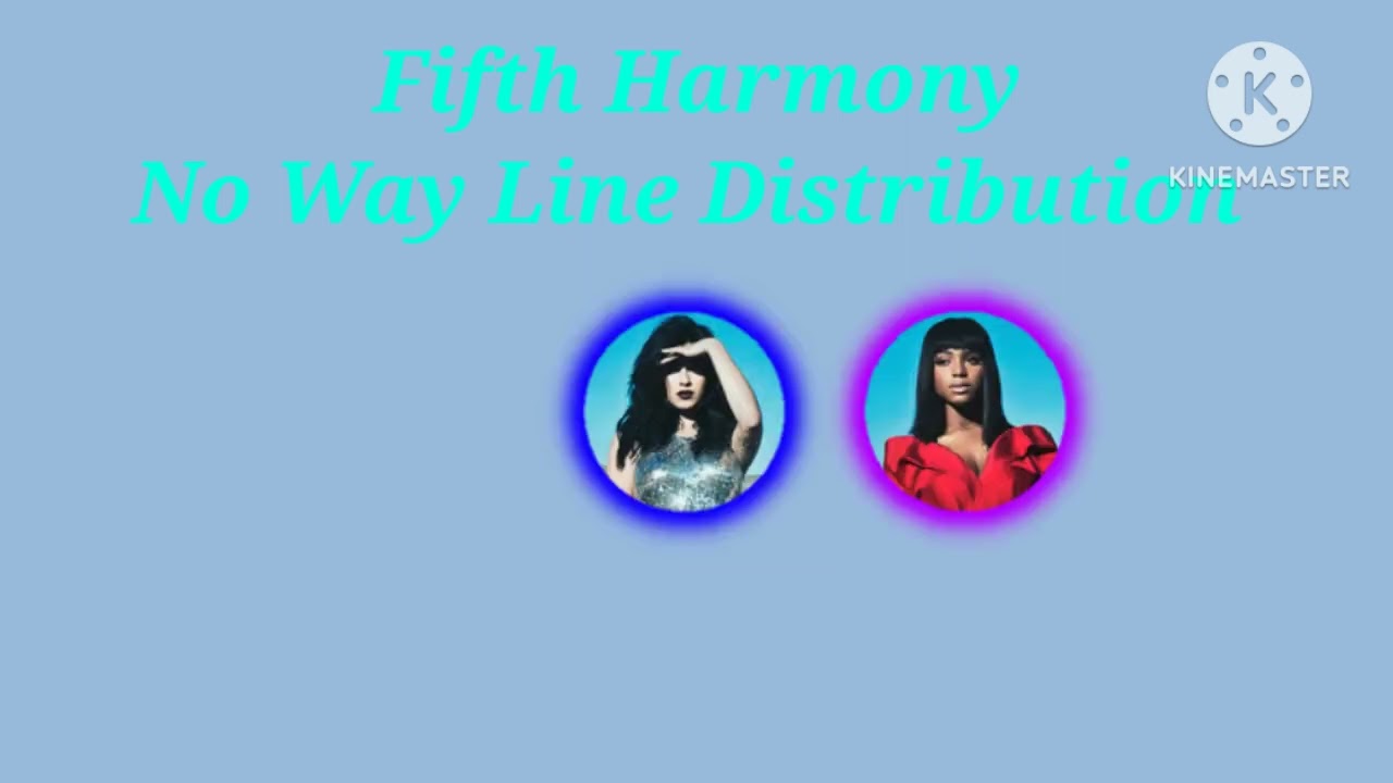 Fifth Harmony - No Way ~ Line Distribution