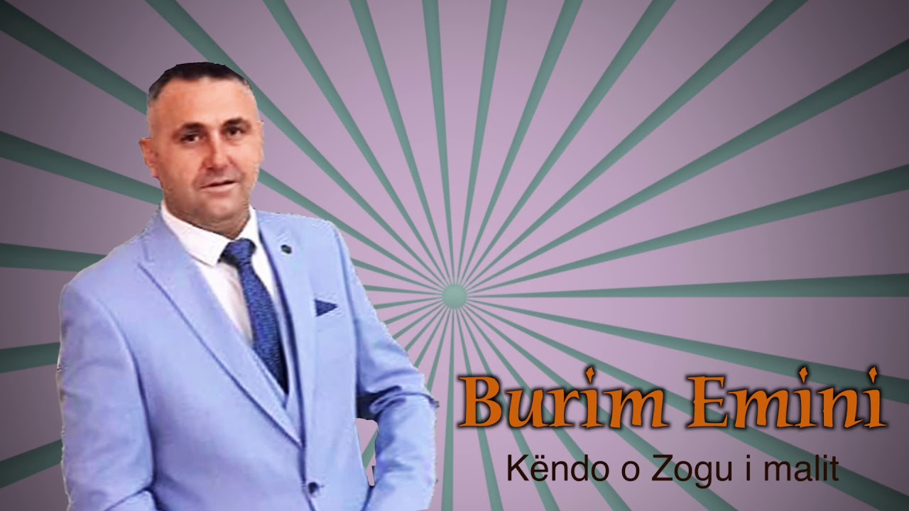 Burim Emini - Këndo O Zogu i malit