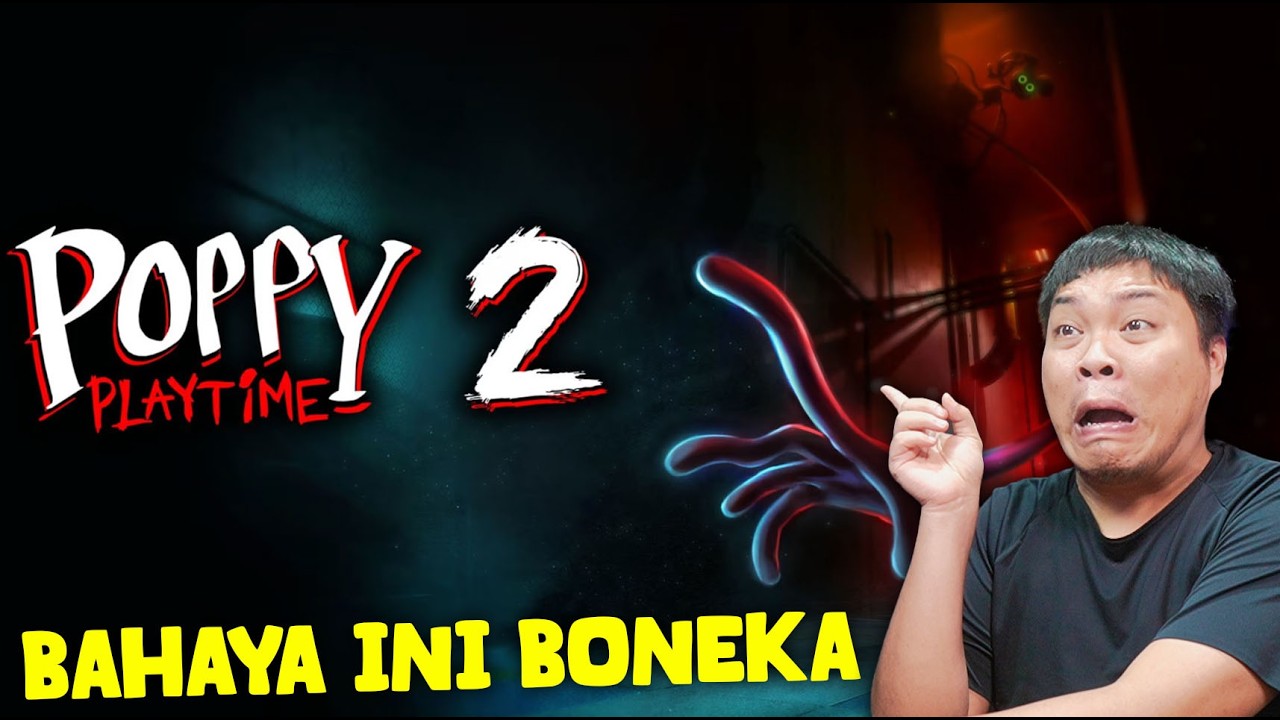 BONEKA CWK INI KATANYA LEBIH BERBAHAYA? - Poppy Playtime Chapter 2 (part 1)