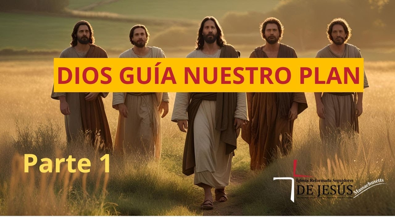 DIOS GUÍA NUESTRO PLAN