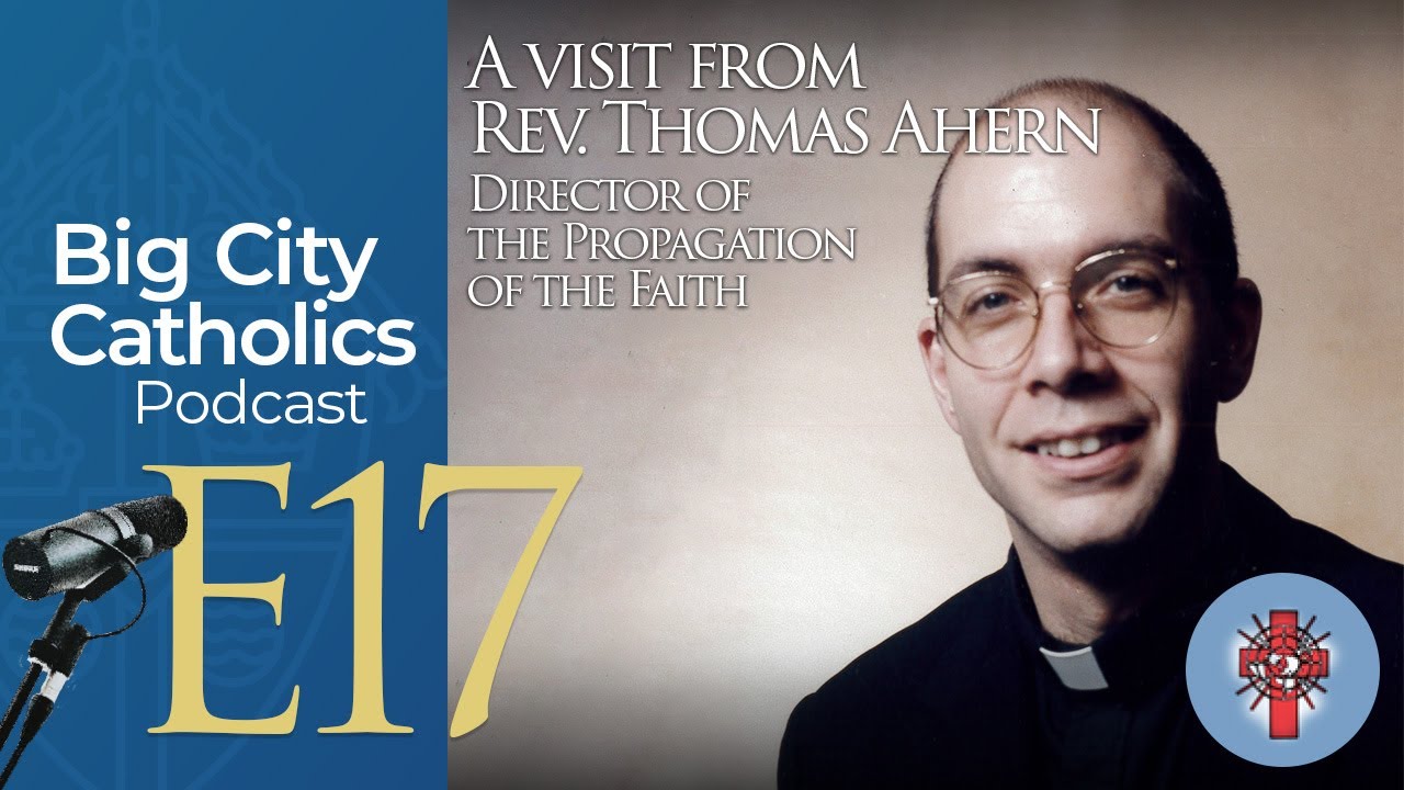 Episode 17 - A Visit From Rev. Thomas Ahern, Director of the Prop...