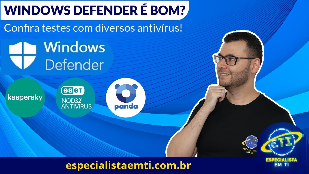 Windows Defender é bom? É suficiente? Teste com Antivírus Defender, ESET NOD32, Kaspersky e Panda