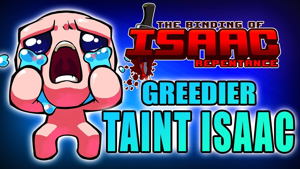 Tainted Isaac Greedier Mode - Hutts Streams Repentance