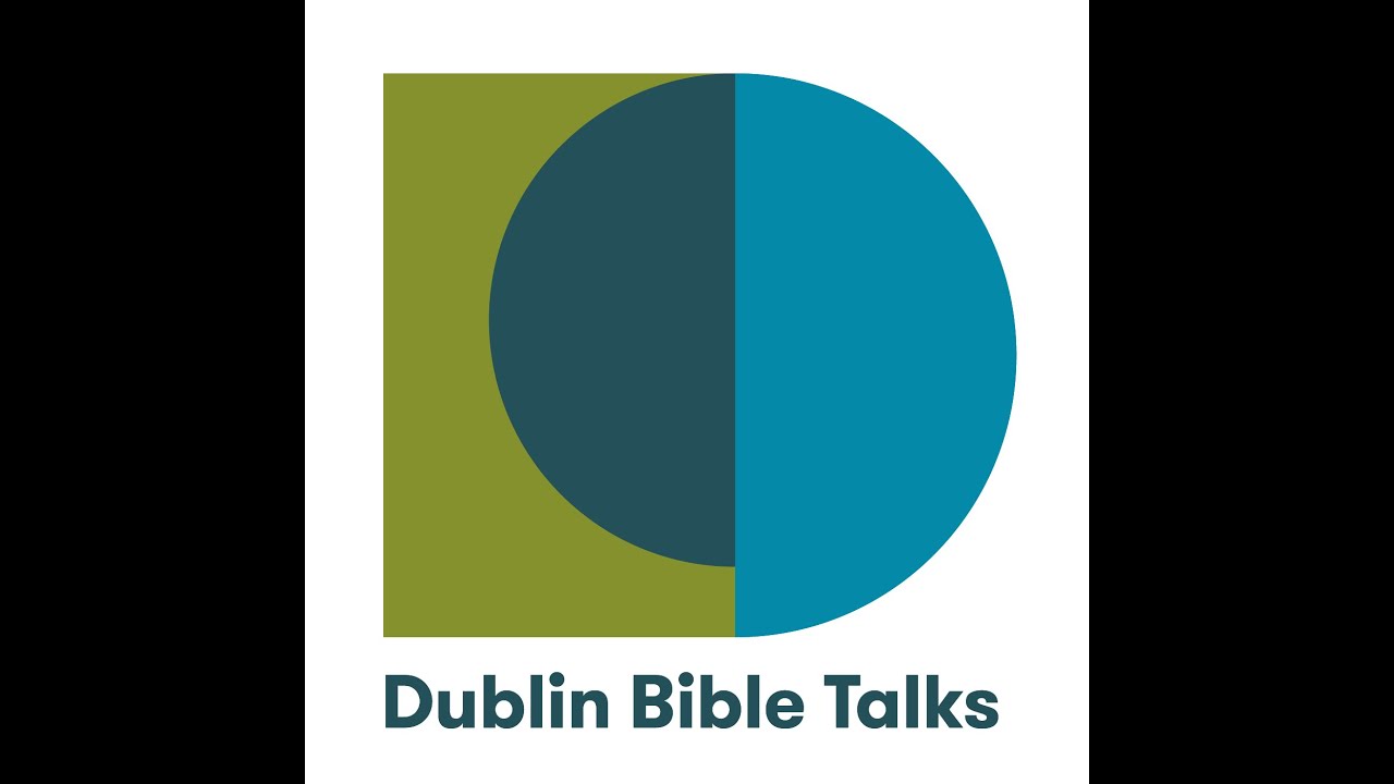 Ephesians 2:1-7 - Dublin Bible Talks 11 October 2023