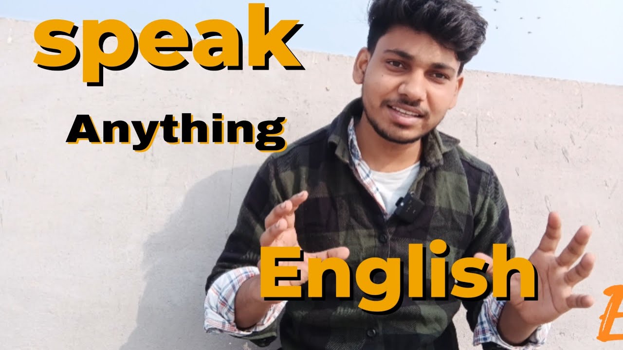 Speaking anything in english english speaking 