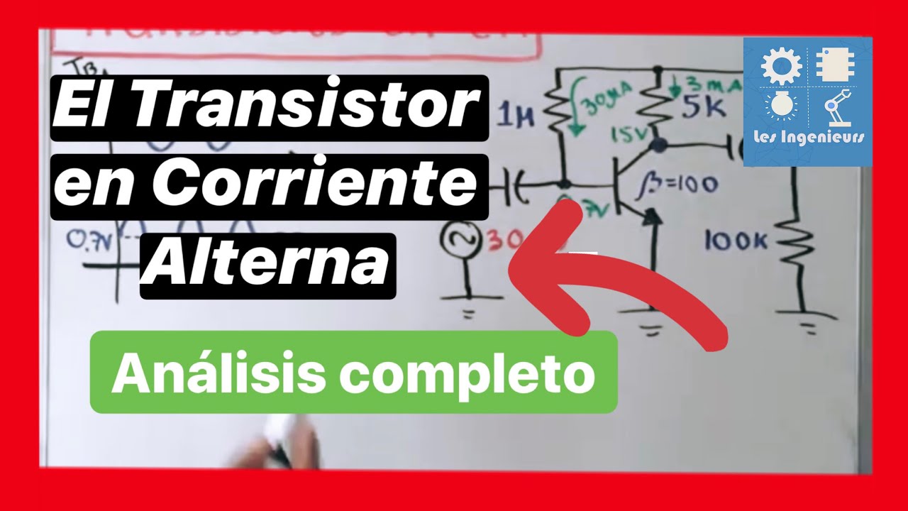 ✅EL TRANSISTOR en CA | MUY BIEN EXPLICADO 💯| ELECTRÓNICA ANALÓGICA