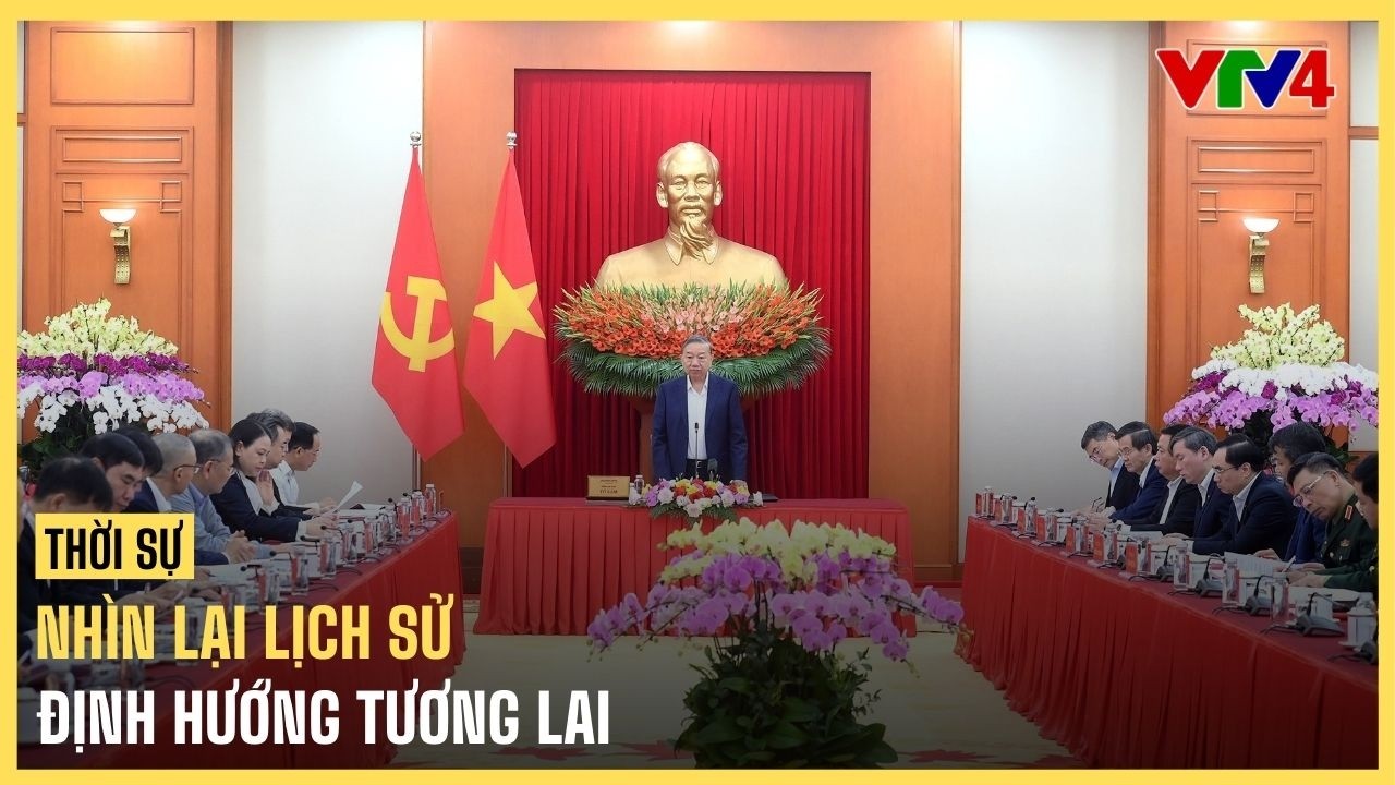 Nhìn lại lịch sử, định hướng tương lai | VTV4