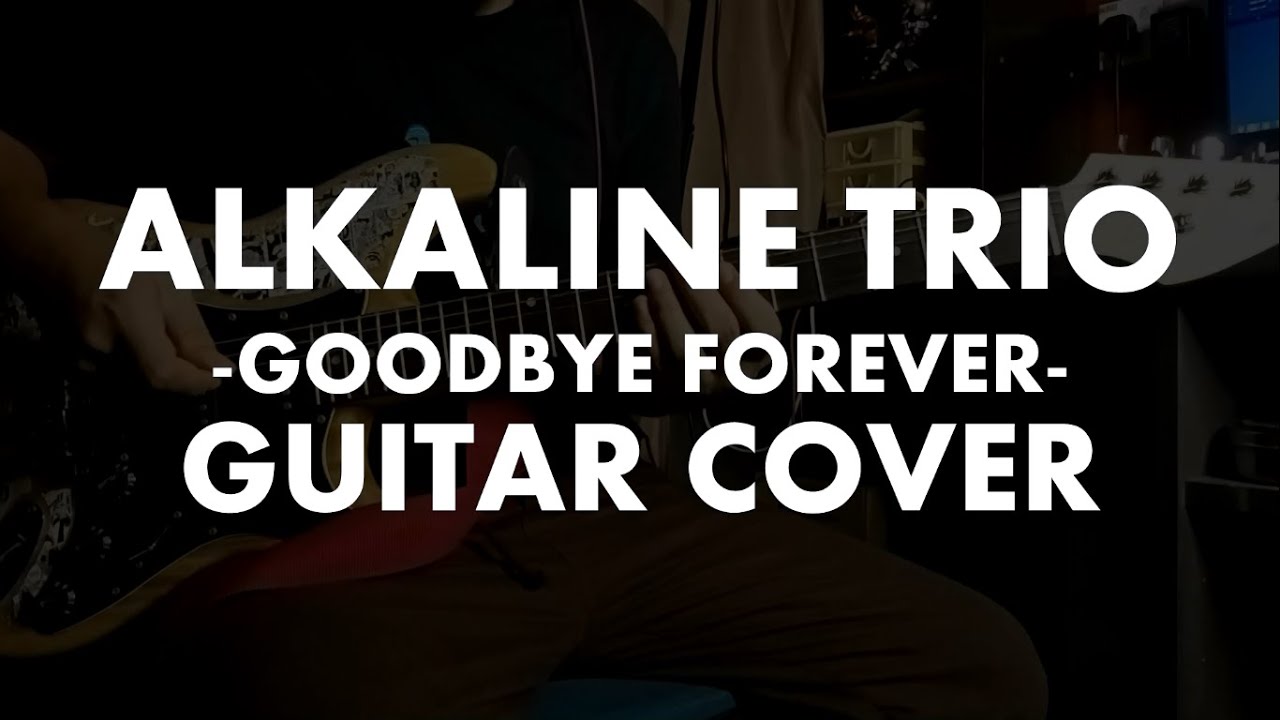 Alkaline Trio - Goodbye Forever 