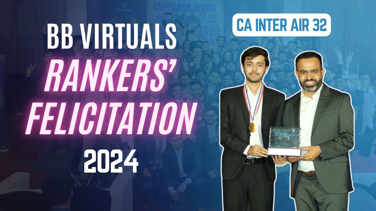 CA All India Rankers' Felicitation | AIR 32 | BB Virtuals | 2024 | #cainter  #cafinal  #bbsir