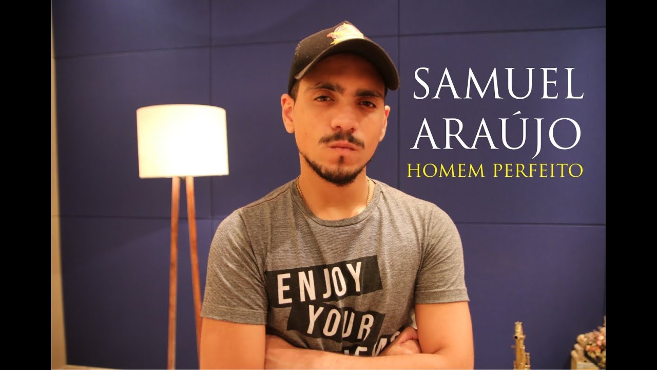 Samuel Ara&uacute;jo - Homem Perfeito (Clipe Oficial)