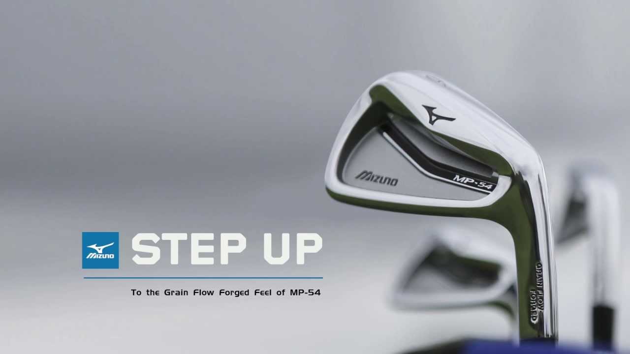 Mizuno MP-54 irons:  Step Up your Shotmaking.