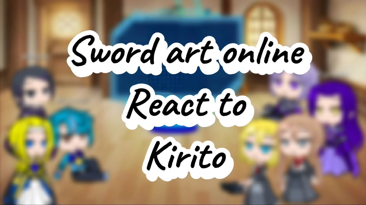 (S4) Anderword react to kirito [Gacha nox] Indonesia