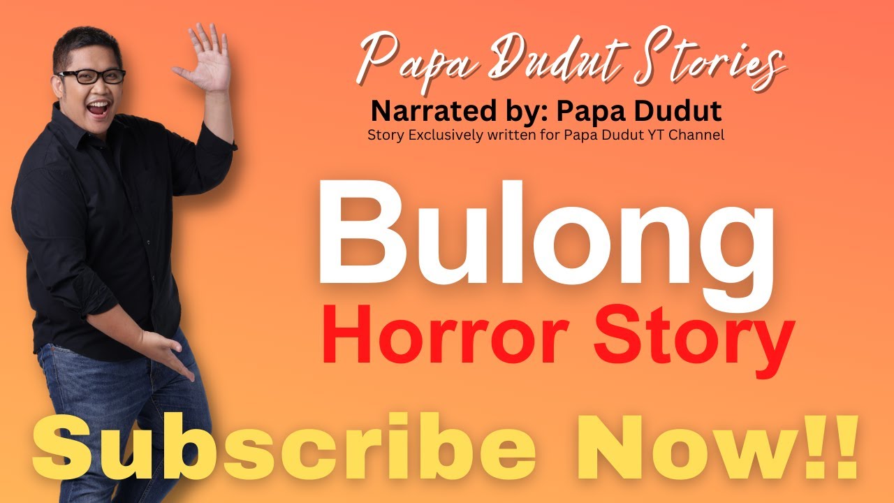 BULONG | EDS | PAPA DUDUT STORIES HORROR