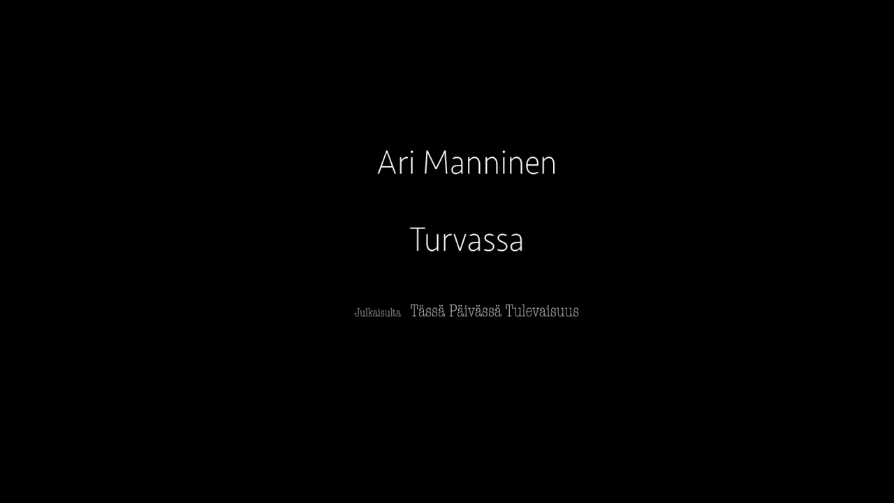 Ari Manninen - Turvassa