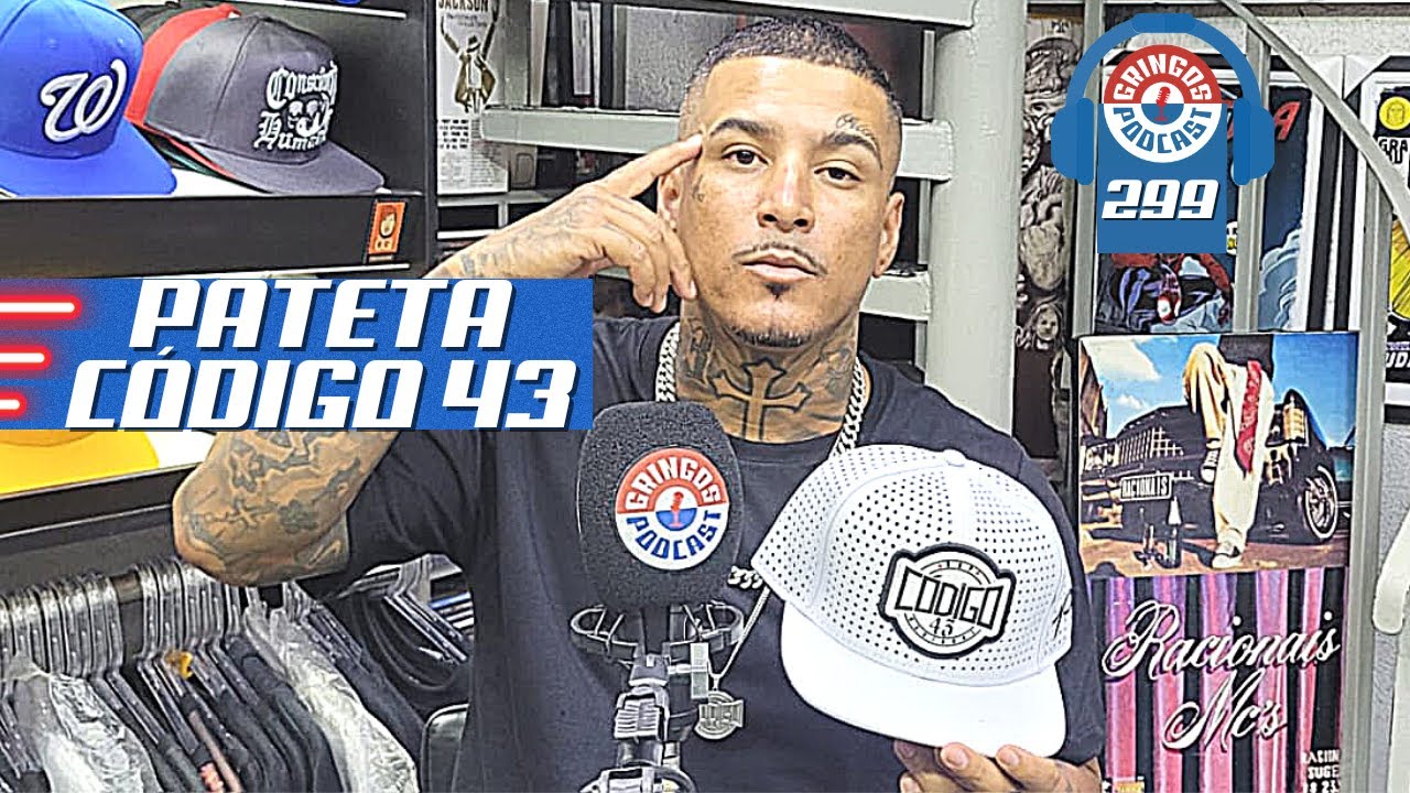 PATETA CÓDIGO 43 - Gringos Podcast #299