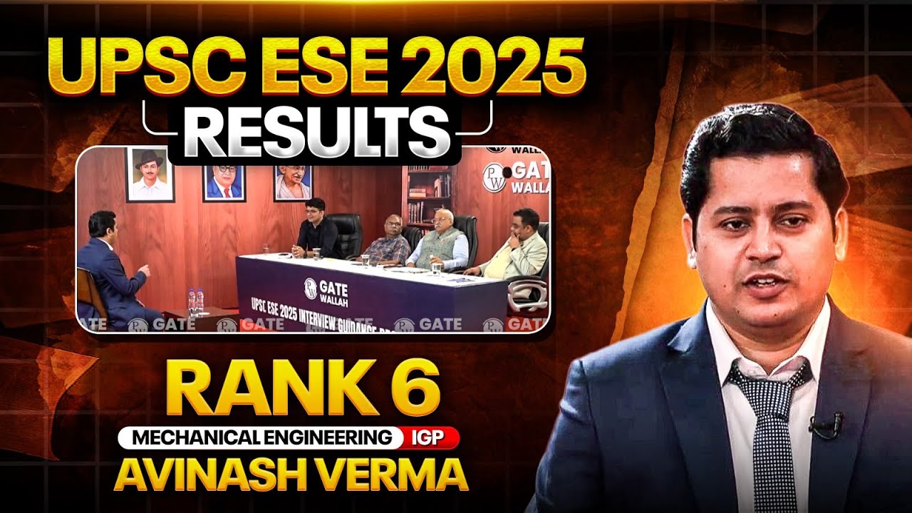 UPSC ESE Final Result 2025 | Avinash Verma | ESE Rank 6 ME | ESE Toppers Talk Program
