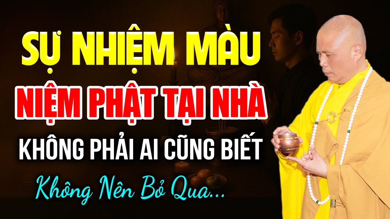 Sự Nhiệm Màu Của Việc NIỆM PHẬT Ở Tại Nhà - không phải ai cũng biết | Thầy Thích Giác Nhàn