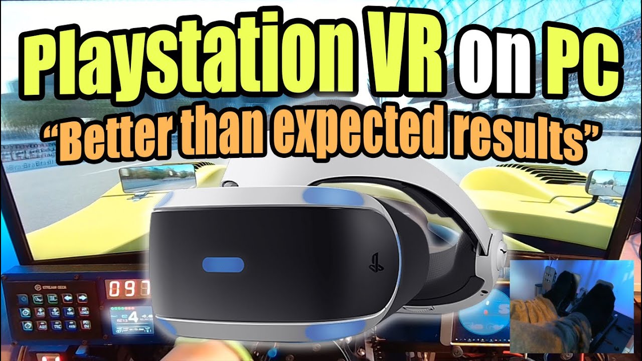 Как запустить гарнитуру PlayStation VR на ПК — краткое руководство и тестирование гонок Sim Racing!