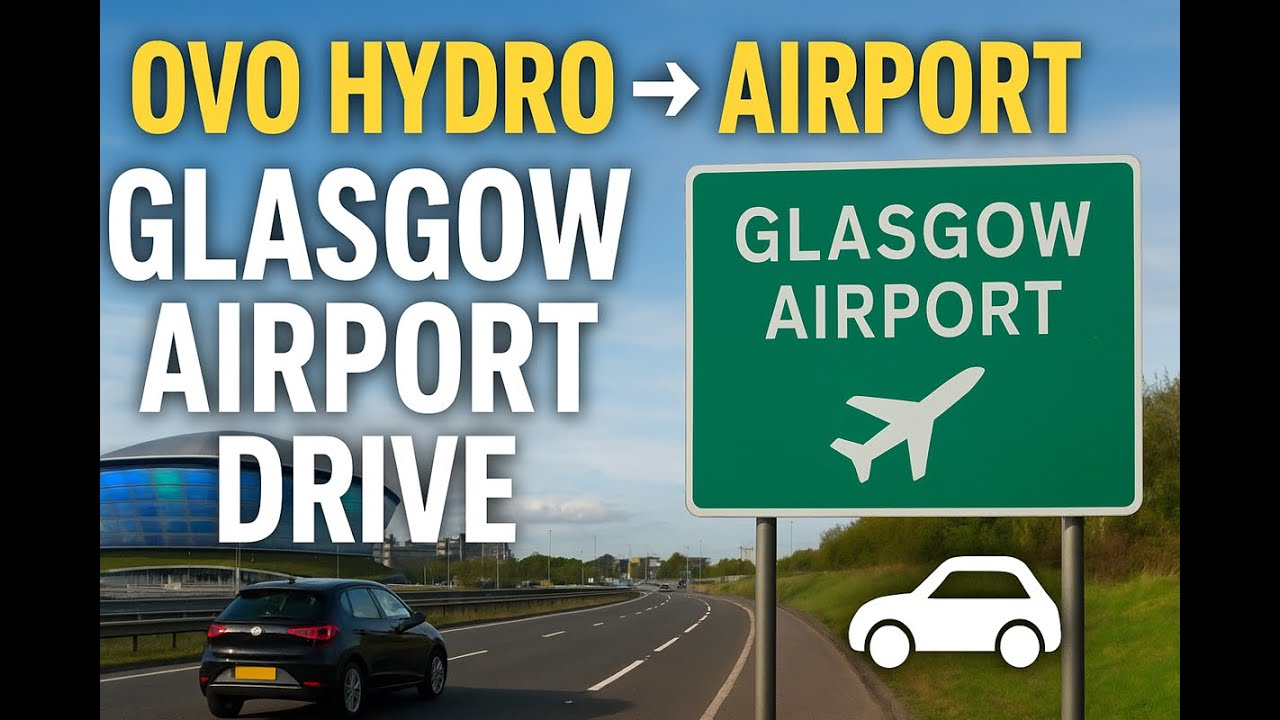 Glasgow Airport Drop Off & Pick Up | Driving from OVO Hydro to Glasgow Airport