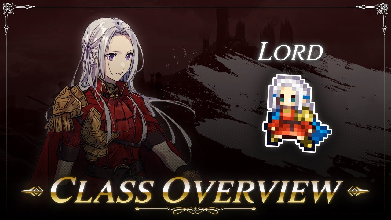 Описание класса: Лорд — Fire Emblem: Three Houses