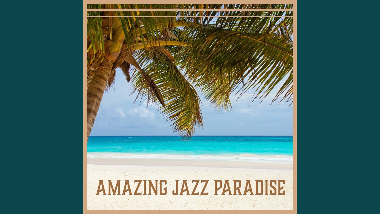 Amazing Jazz Paradise