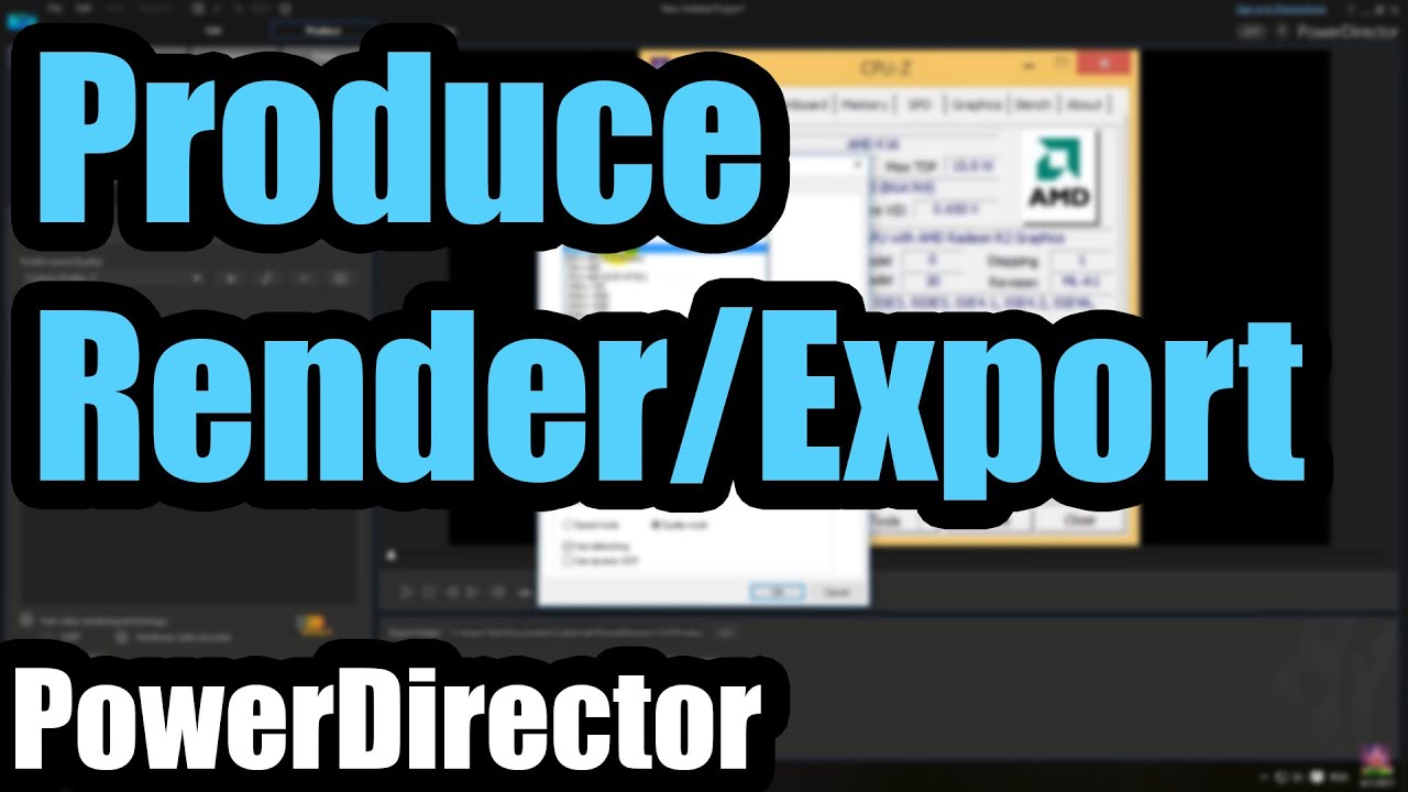 How to Produce (Export/Render) videos in PowerDirector 15