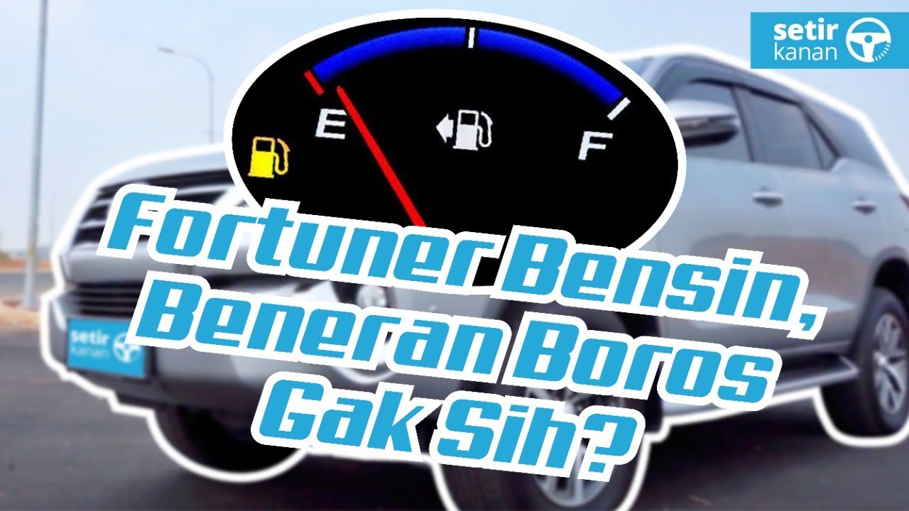 Nyobain Fortuner Bensin! - Beneran Boros Nggak Sih?