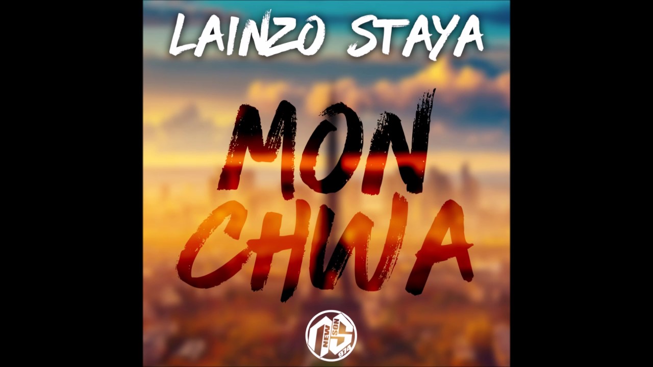 LAINZO STAYA - MON CHWA (2017)