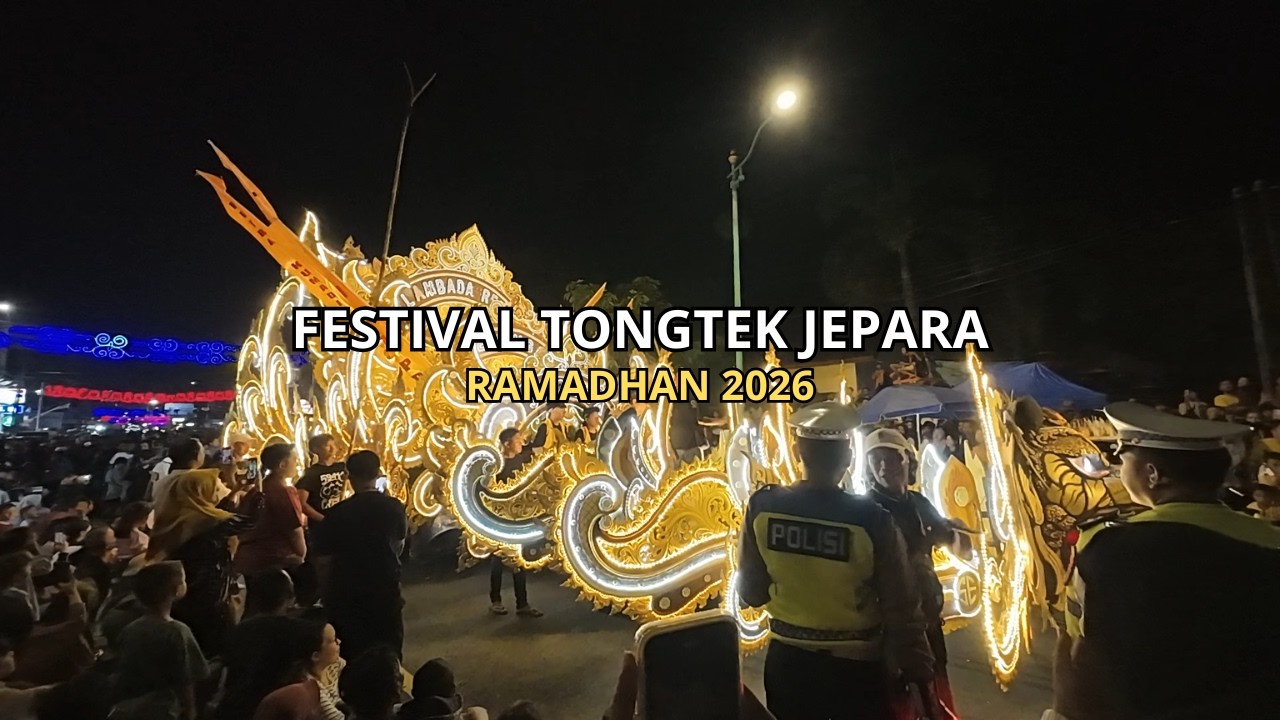Kemeriahan Festival Tongtek Jepara 2026 ! Tradisi Ramadhan Yang Selalu  Dinanti