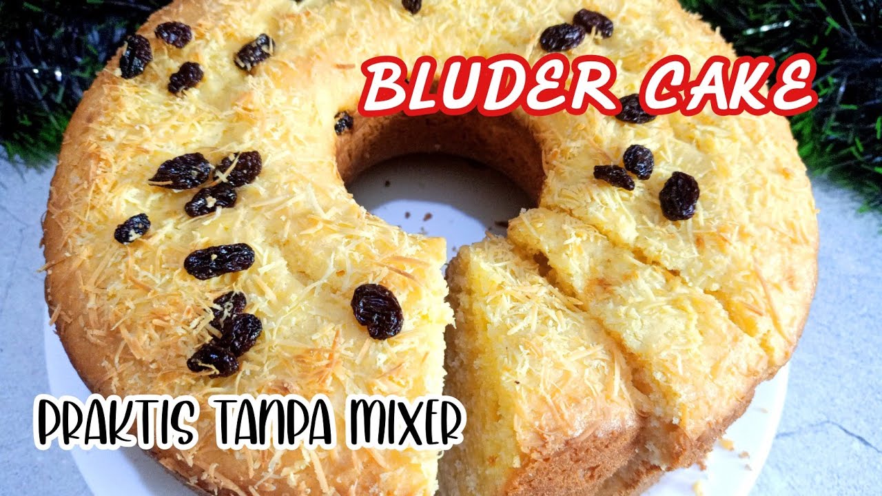 BLUDER CAKE || PRAKTIS TANPA MIXER