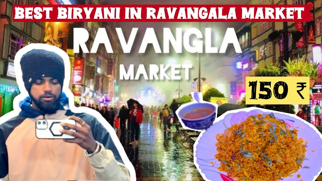 SEARCHING FOR THE BEST BIRYANI IN RAVANGALA MARKET 🍗🔥 | 📍NIT SIKKIM | RAVANGALA MARKET🧐 