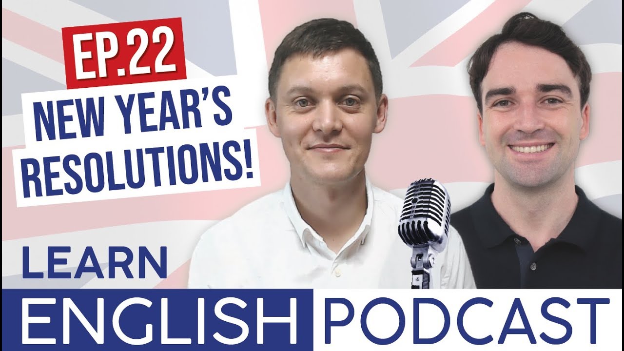 Learn English Podcast - Episode 22: New Year's Resolutions!
