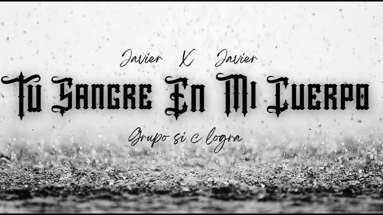 Tu Sangre En Mi Cuerpo (Video Lyric) Grupo si c logra