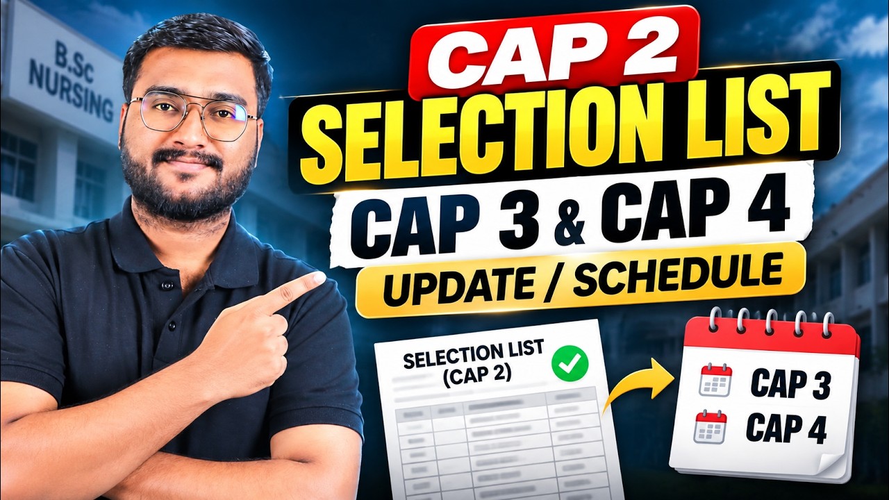 MH BSc Nursing CAP Round 2 Selection List OUT 🔥 | CAP Round 3 & 4 Schedule 2026 | Admission Update