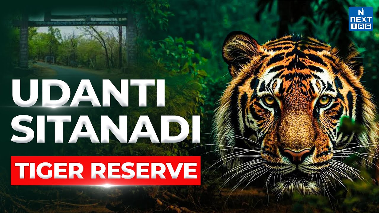 Udanti Sitanadi Tiger Reserve: The Facts Every UPSC Student Needs