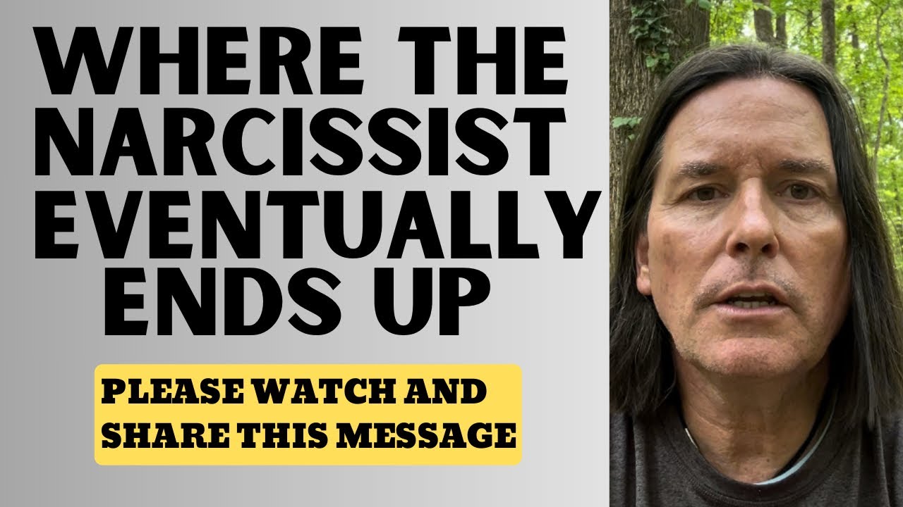WHERE THE NARCISSIST EVENTUALLY ENDS UP