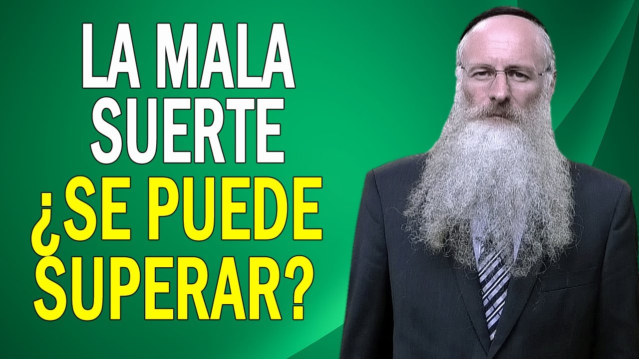 La Mala Suerte, ¿Se Puede Superar?