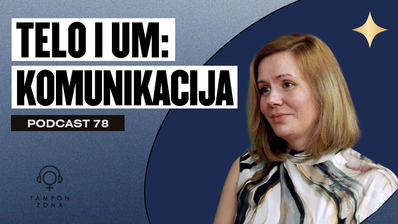 UM, TELO I JA: Kako se povezati sa telesnim delom sebe, Slađana Đorđević | Podkast 78