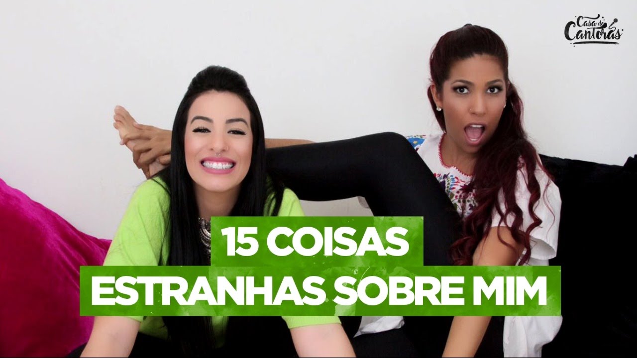 DESEQUILIBRADAS?! - 15 COISAS ESTRANHAS SOBRE MIM #01
