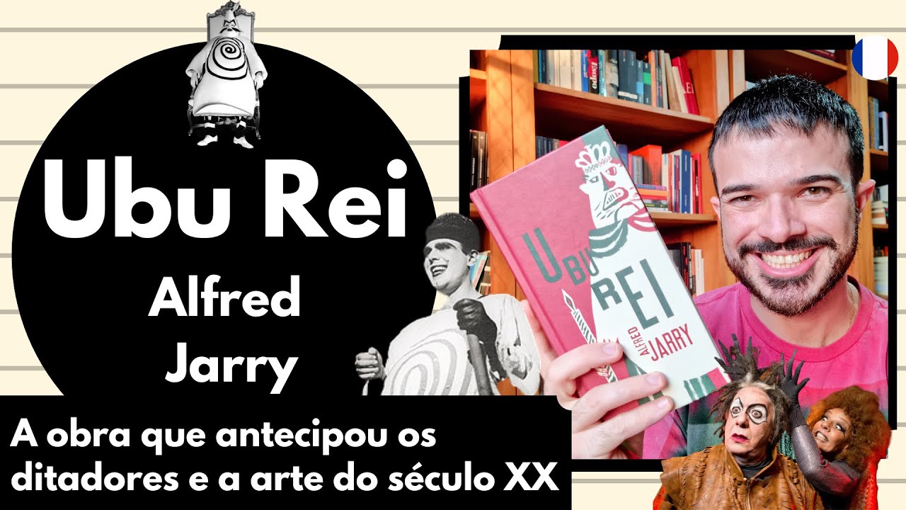 Ubu Rei, de Alfred Jarry: uma obra profética para o século XX | Diário de Leitura