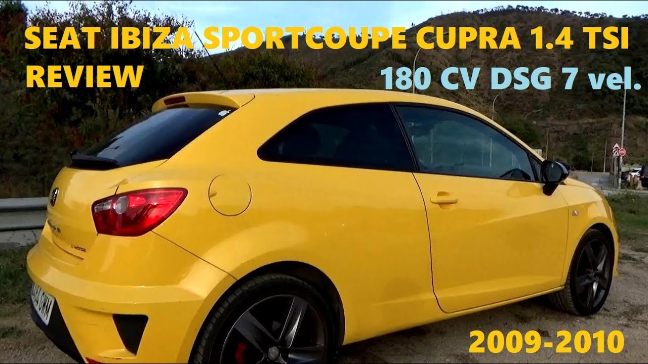 🏁Seat Ibiza SportCoupe Cupra 1.4 TSI 180 CV DSG 7 vel. 2009-2010. Review. #seatibizacupra