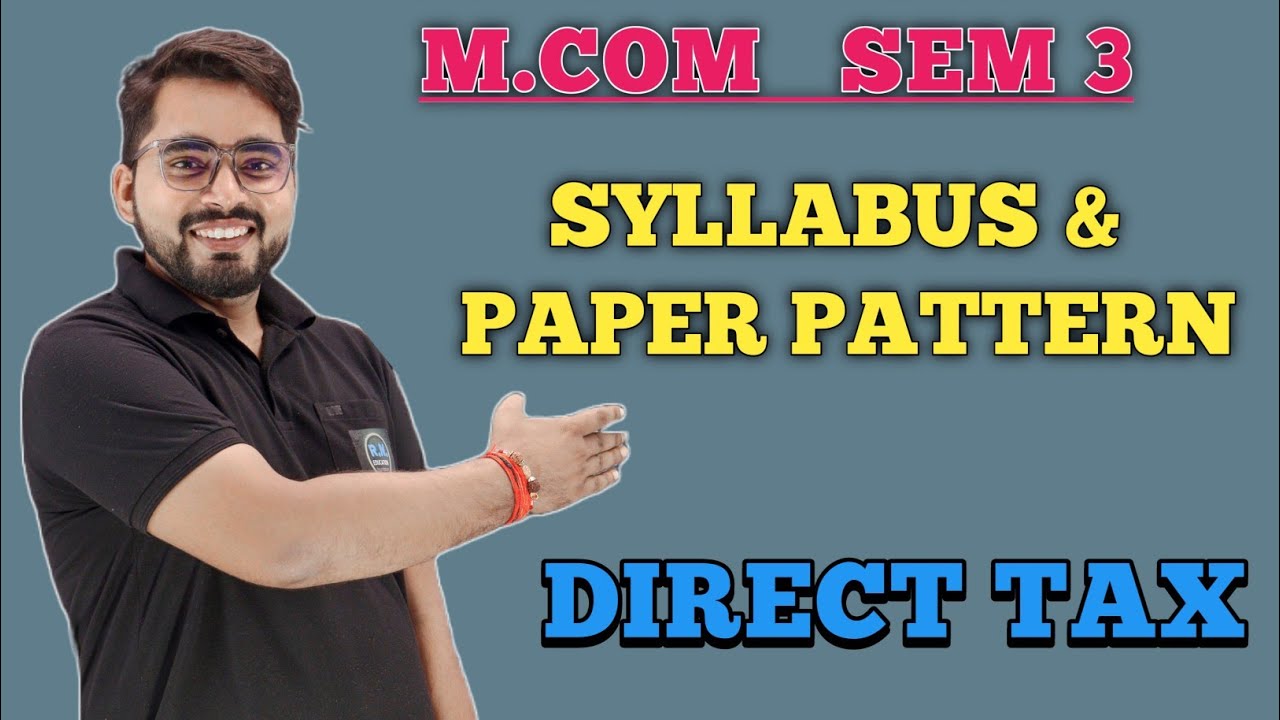 M.Com Sem 3 | Direct Tax | Syllabus and Paper Pattern| Mumbai University|