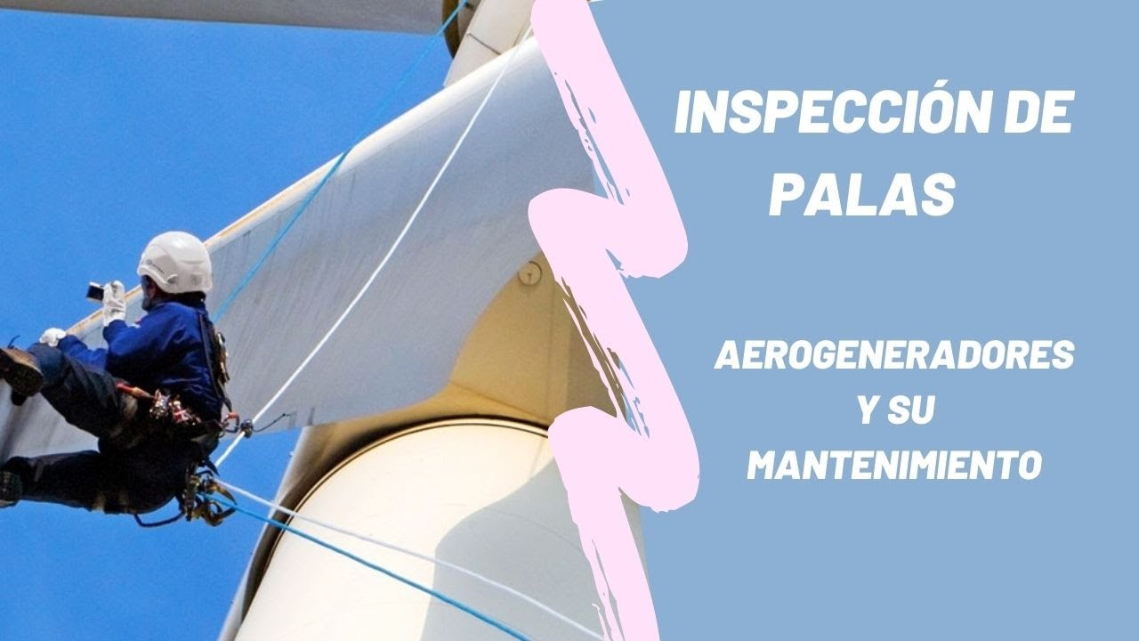 MANUAL PARA INSPECCIÓN DE PALAS EN AEROGENERADORES