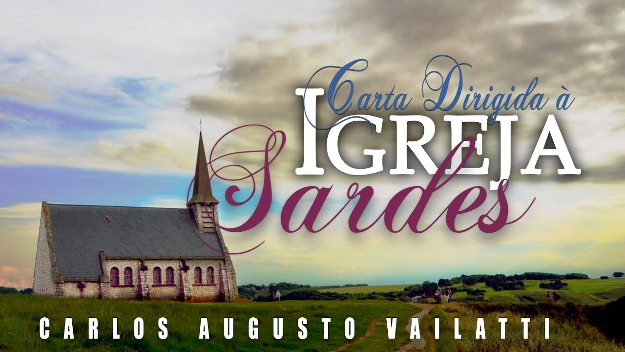 Carta Dirigida à Igreja de Sardes - Carlos Augusto Vailatti
