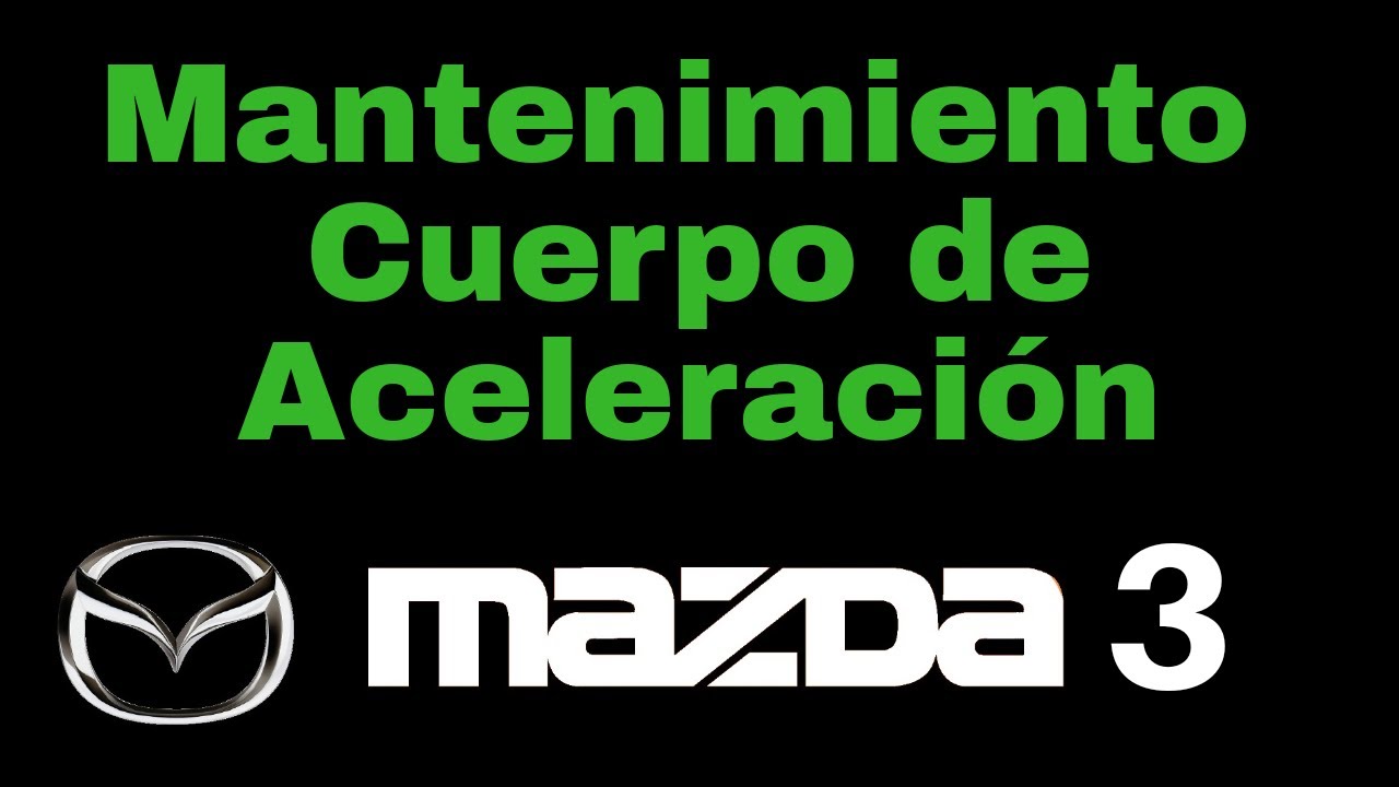 CUERPO DE ACELERACION MAZDA 3
