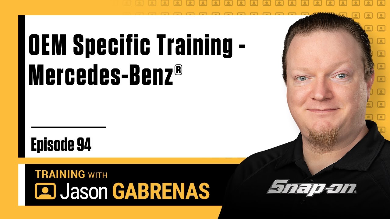 OEM-Specific Training - Mercedes-Benz ® - Snap-on Live Training Episode 94 | Snap-on Diagnostics