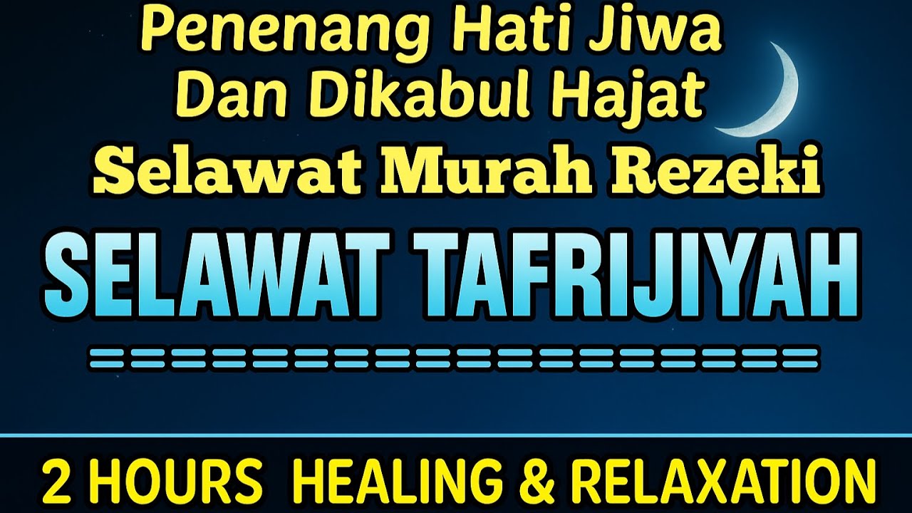 Selawat Tafrijiyah | Selawat Dimurahkan Rezki & dipermudahkan Urusan (Relaxing 2 Hours)
