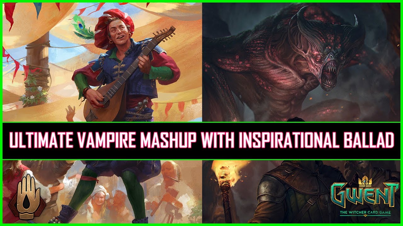 Gwent | Ultimate Vampire Mashup With Inspirational Ballad!