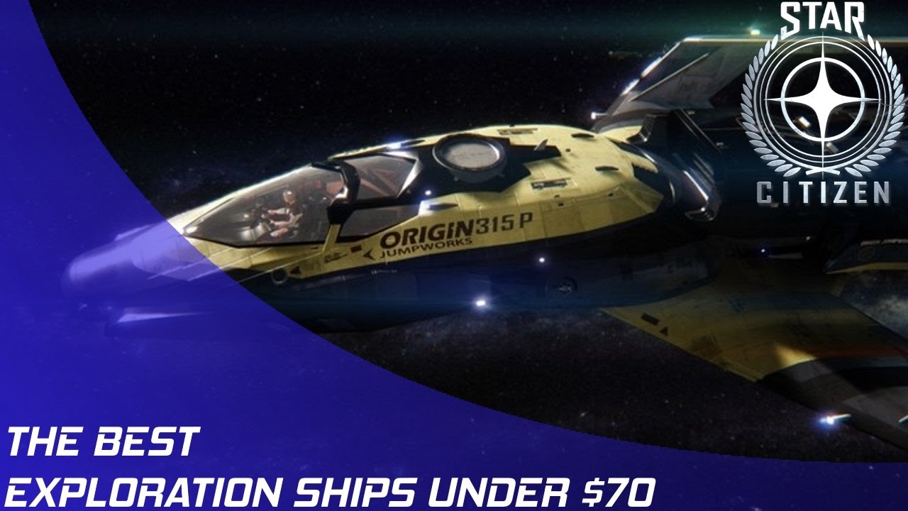 Star Citizen: The Best Exploration Ships Under $70