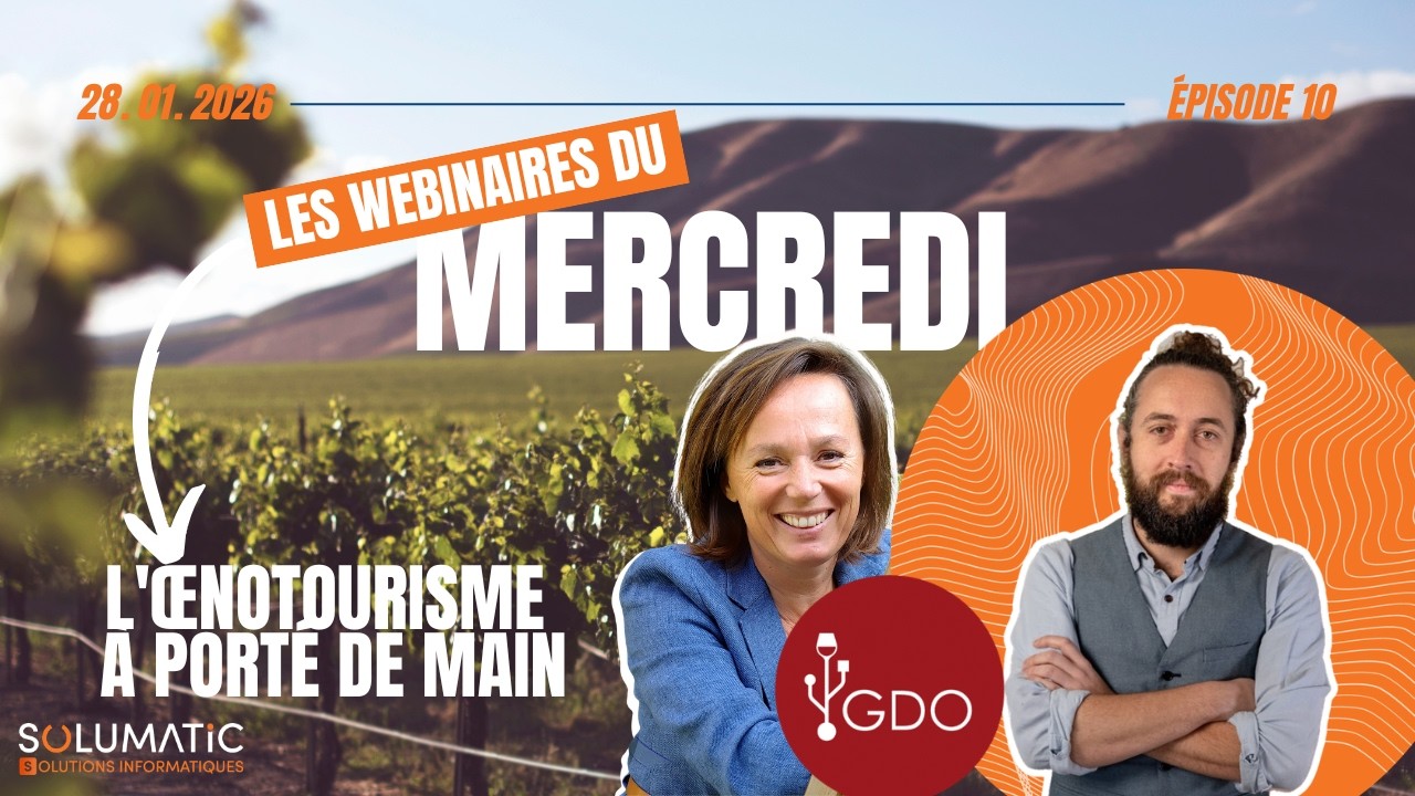 #10 Webinaire du Mercredi (28/01/2026) : L’œnotourisme à portée de main